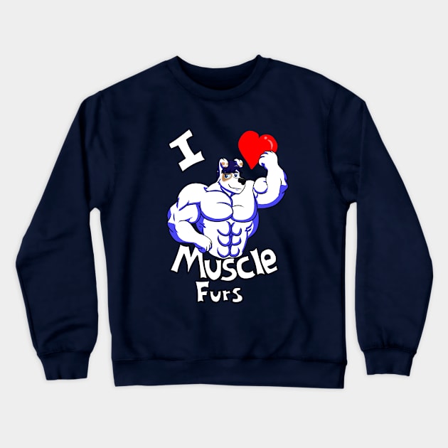 I Heart Muscle Furs Crewneck Sweatshirt by CaseyLJones